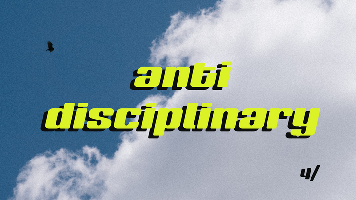 How to be anti-disciplinary [the pinnacle]